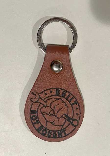 Hand made upcycled "Built Not Bought" - Laser Engraved PU Leather with Keyring - 1